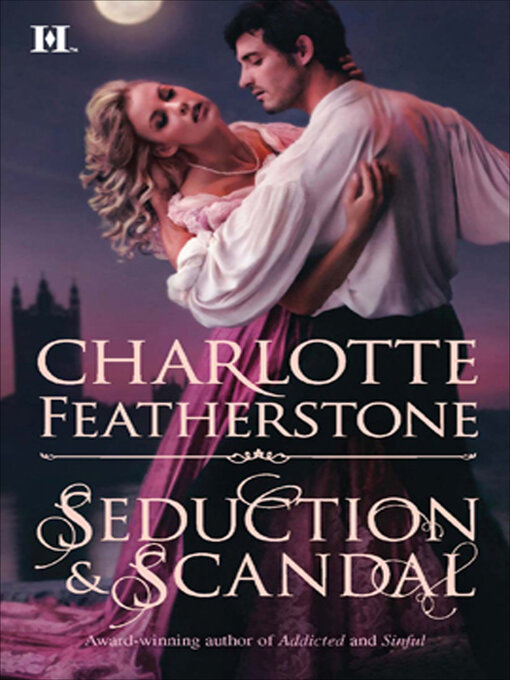 Title details for Seduction & Scandal by Charlotte Featherstone - Wait list